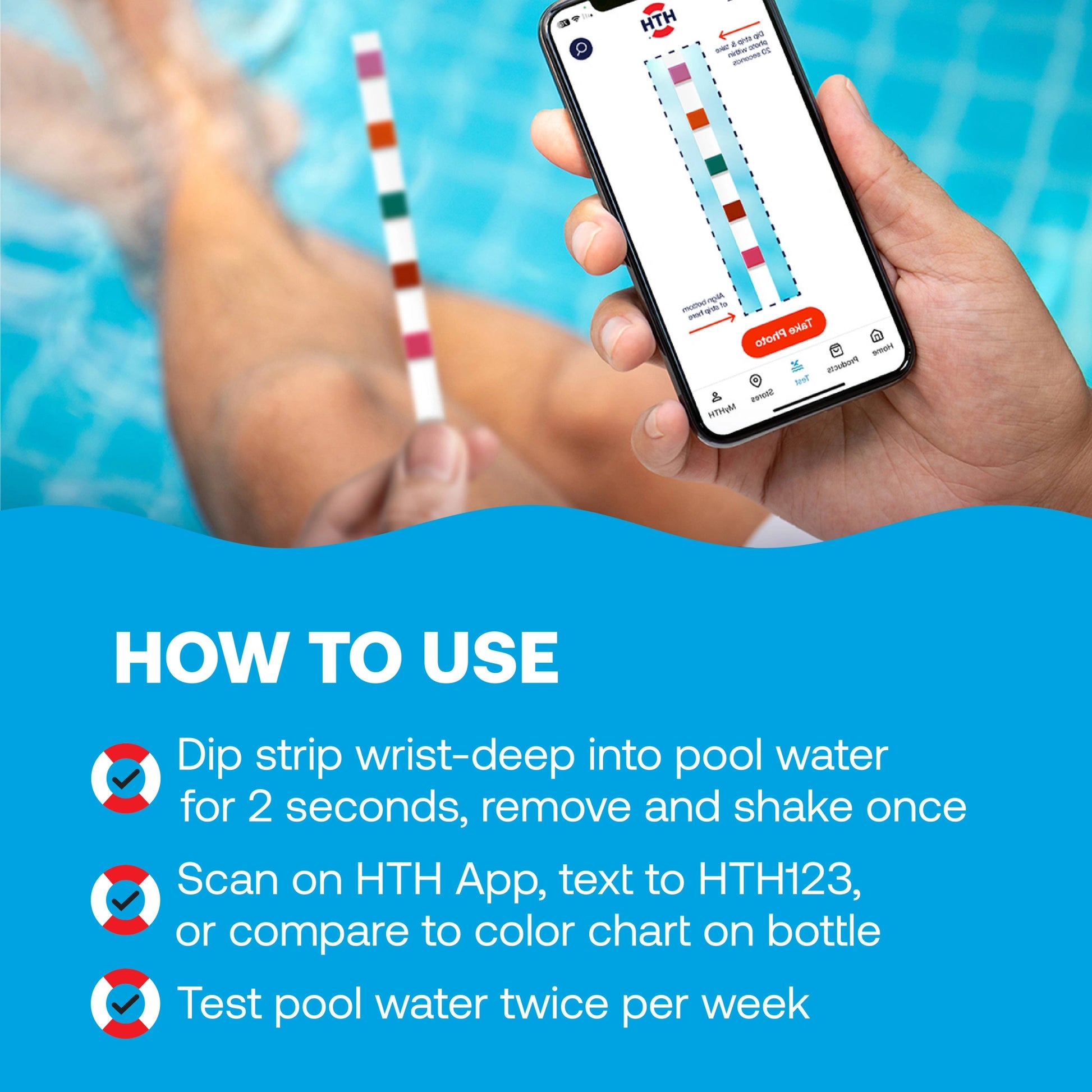 How to use HTH™ pool test strips: dip for two seconds, shake once, scan or compare the color chart, and test pool water twice weekly